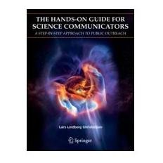 The Hands-On Guide for Science Communicators