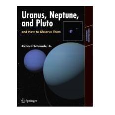 Uranus Neptune and Pluto and How to Observe Them