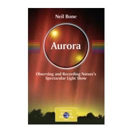 Aurora – Observing And Recording Natures Spectacular Light Show